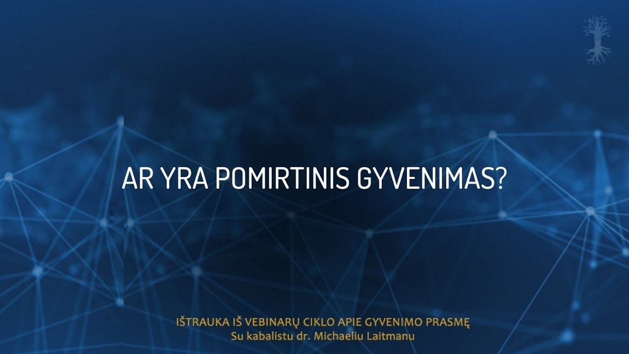 Ar yra pomirtinis gyvenimas?