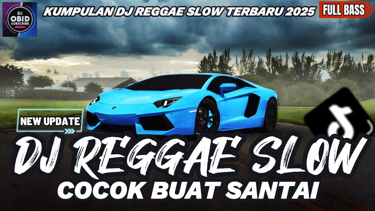 DJ REGGAE SANTAI FULL BASS 🔥 DJ CAMPURAN REGGAE SLOW TERBARU VIRAL TIK TOK FYP YANG KALIAN CARI🎵