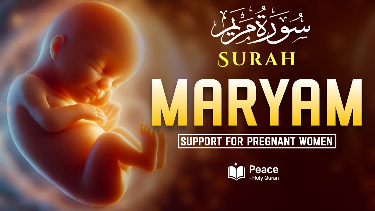 Surah Maryam (سورة مريم)🤰 | Spiritual Support for Pregnant Women & Maternal Peace | Peace Holy Quran