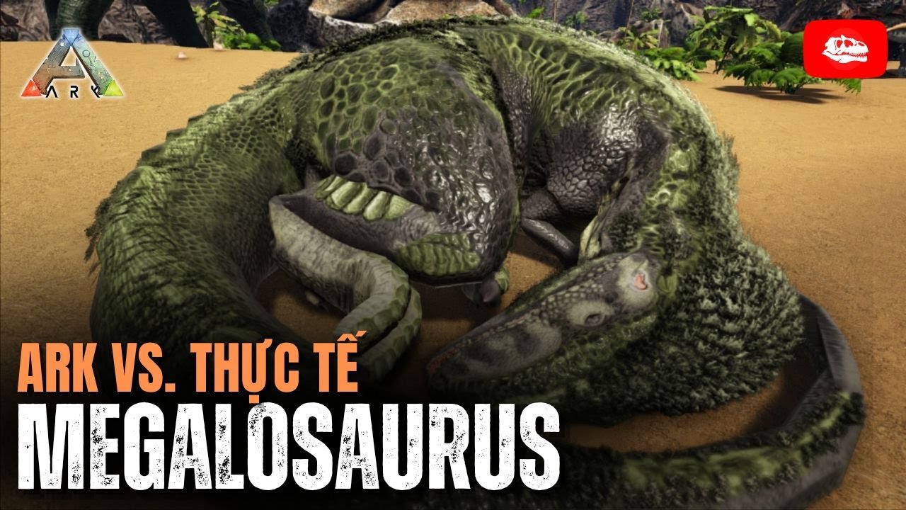 Ark vs. Thực tế (phần 3): Khủng long Megalosaurus