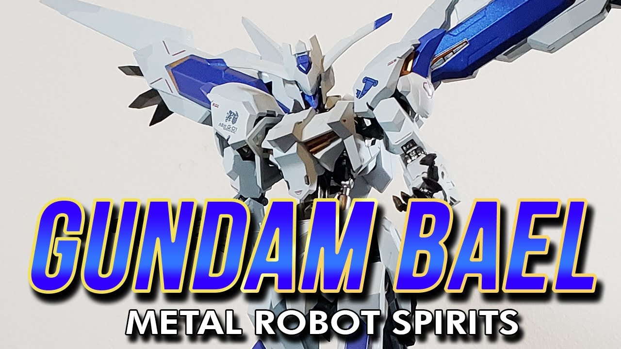 Metal Robot Spirits GUNDAM BAEL Review - Carl93 (IRON BLOODED ORPHANS)