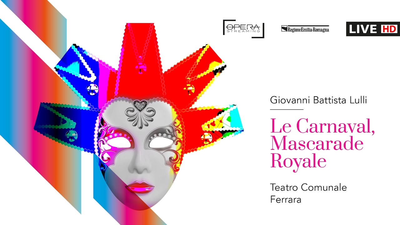 Giovanni Battista Lulli LE CARNAVAL, MASCARADE ROYALE (*ENG/ITA SUBS*)