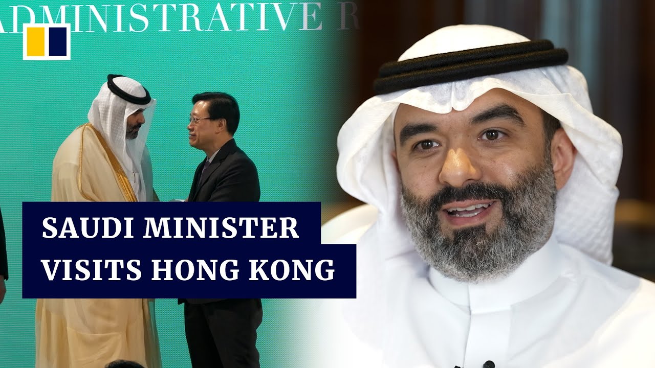 Saudi tech minister says China a ‘success story to replicate’ during Hong Kong visit