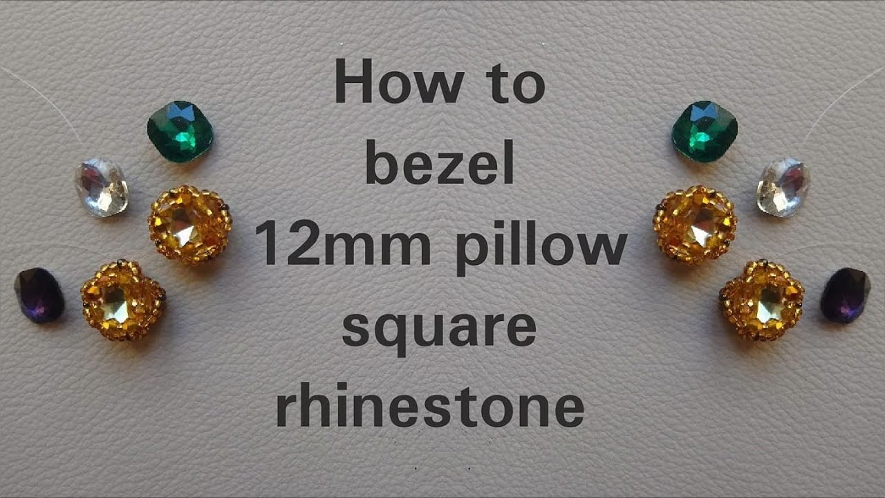 Tutorial No. 7 - How to bezel 12 mm pillow square rhinestone