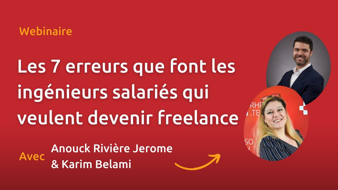 Les 7 erreurs que font les ingénieurs salariés qui veulent devenir freelance - Webinaire