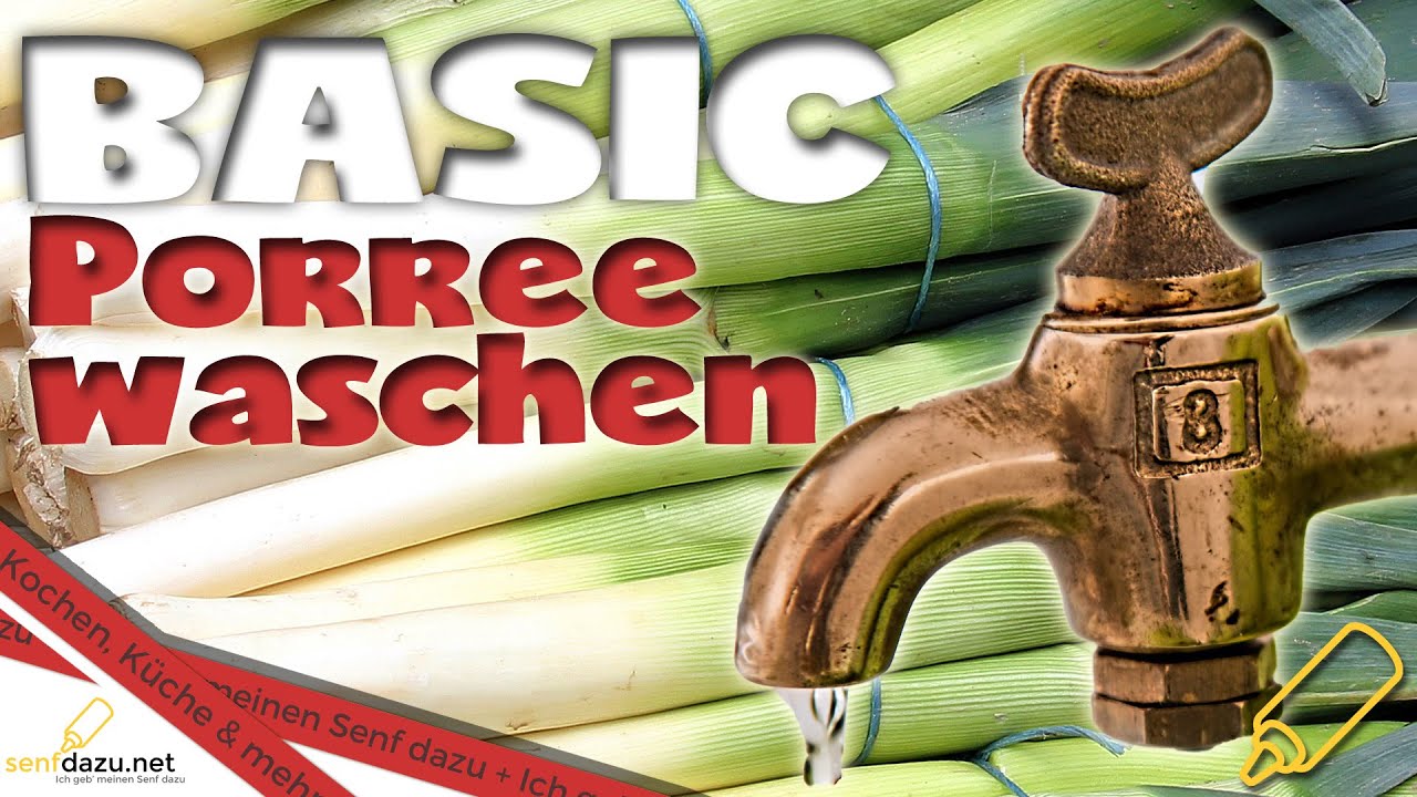 Porree waschen und Dreck entfernen - Total einfach [Basics]