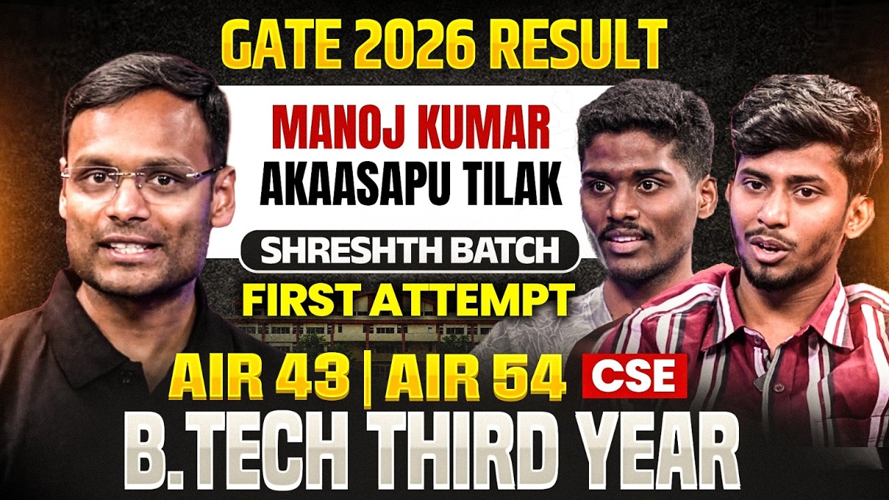 GATE 2026 AIR 43 & AIR 54 CSE | Preparation Strategy & Tips | GATE 2026 Topper Interview