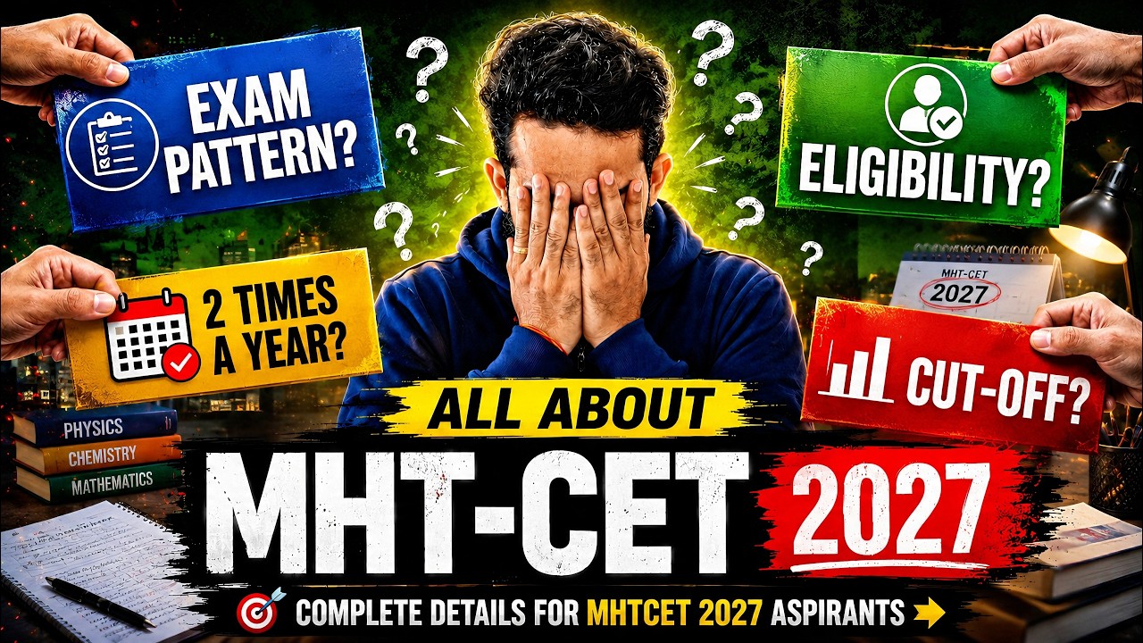 MHT CET 2027 Complete Guide 🔥 | Exam Pattern, Eligibility, Cut Off, 2 Attempts? Latest Updates 🚨