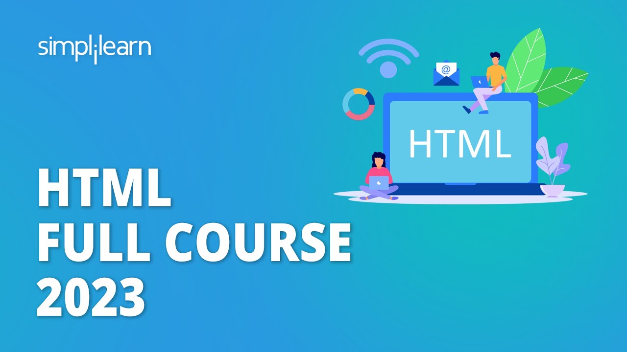 🔥HTML Full Course 2026 | HTML Tutorial For Beginners 2026 | Learn HTML in 8 Hours | Simplilearn
