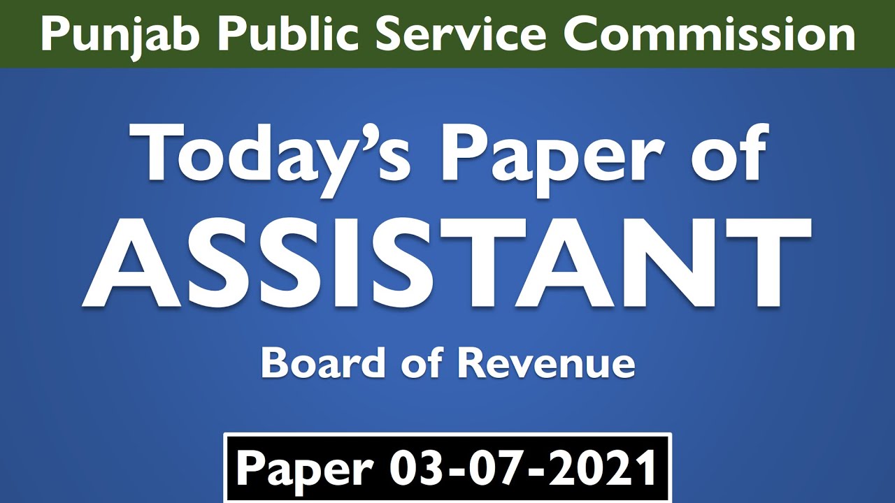 PPSC Assistant Today's Paper | Board of Revenue | 03-07-2021 | PPSC Past Papers