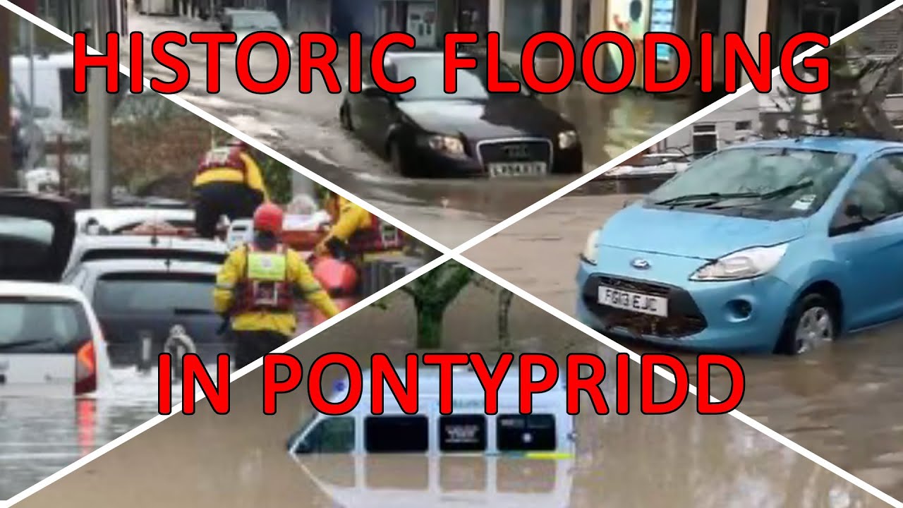 HISTORIC FLOODING IN  PONTYPRIDD FROM STORM DENNIS
