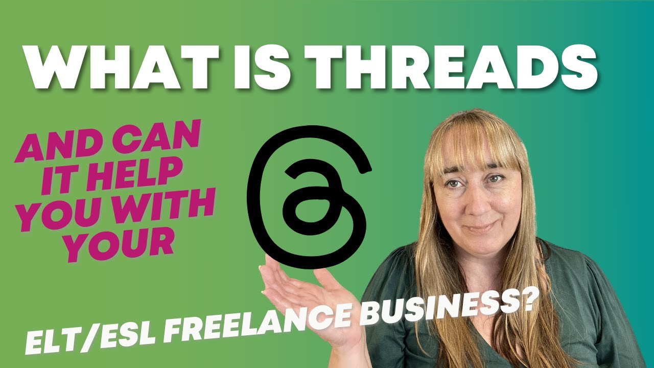 What is Threads and how to use it for your ELT or ESL Freelance business: overview and tutorial