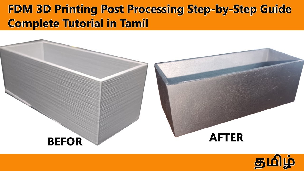 FDM 3D Printing Post Processing Step-by-Step Guide  Complete Tutorial in Tamil