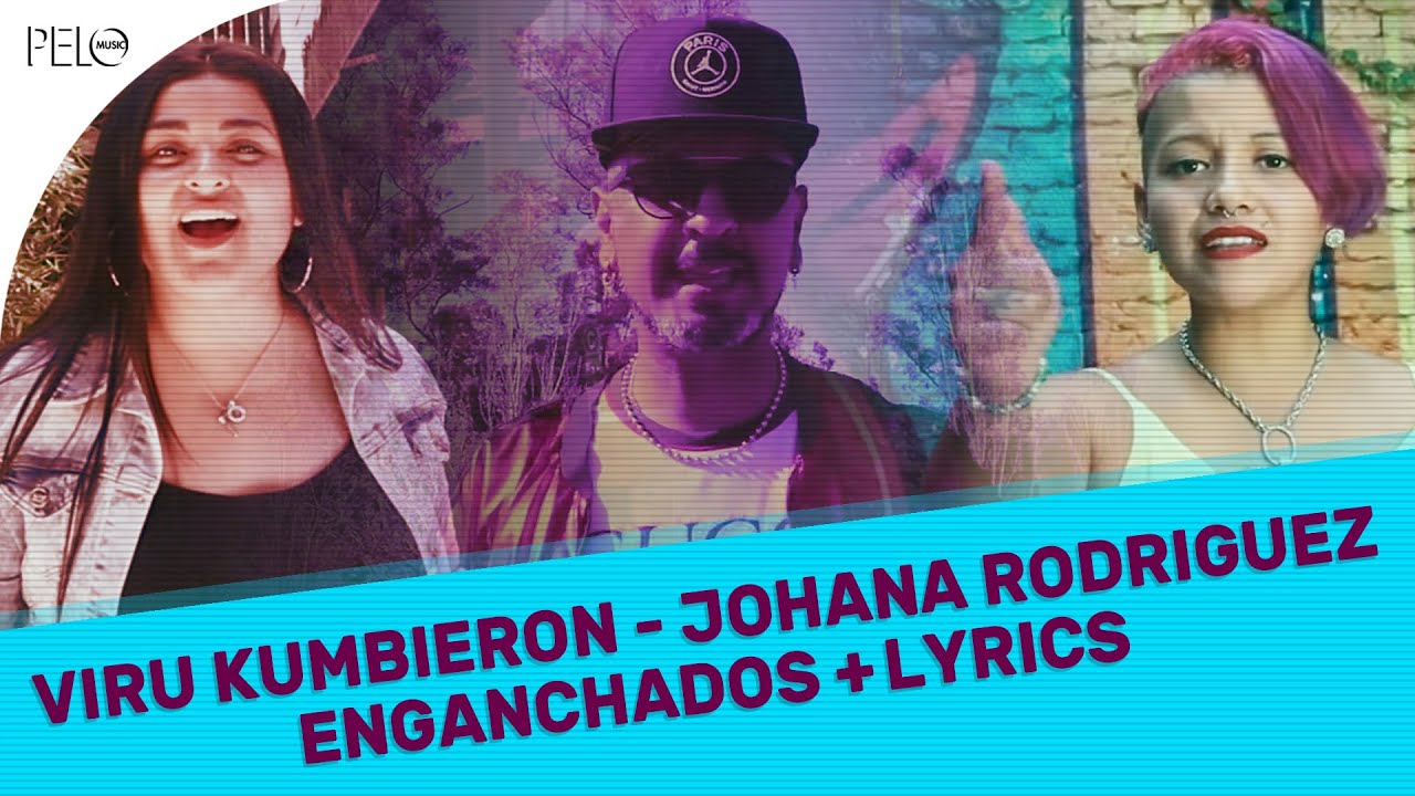 Enganchados + Lyrics - Viru Kumbieron & Johana Rodriguez