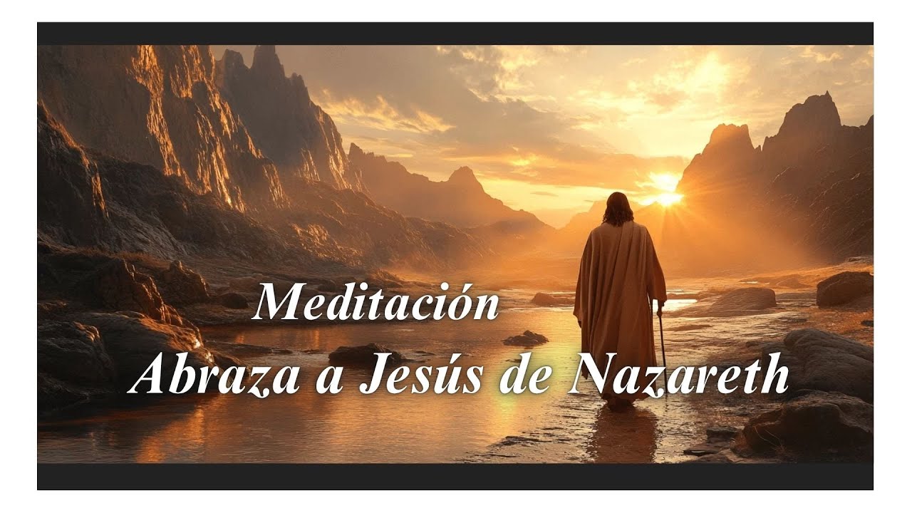 Meditación - Jesús de Nazareth te Bendice ✨🪽 (AUDÍFONOS)