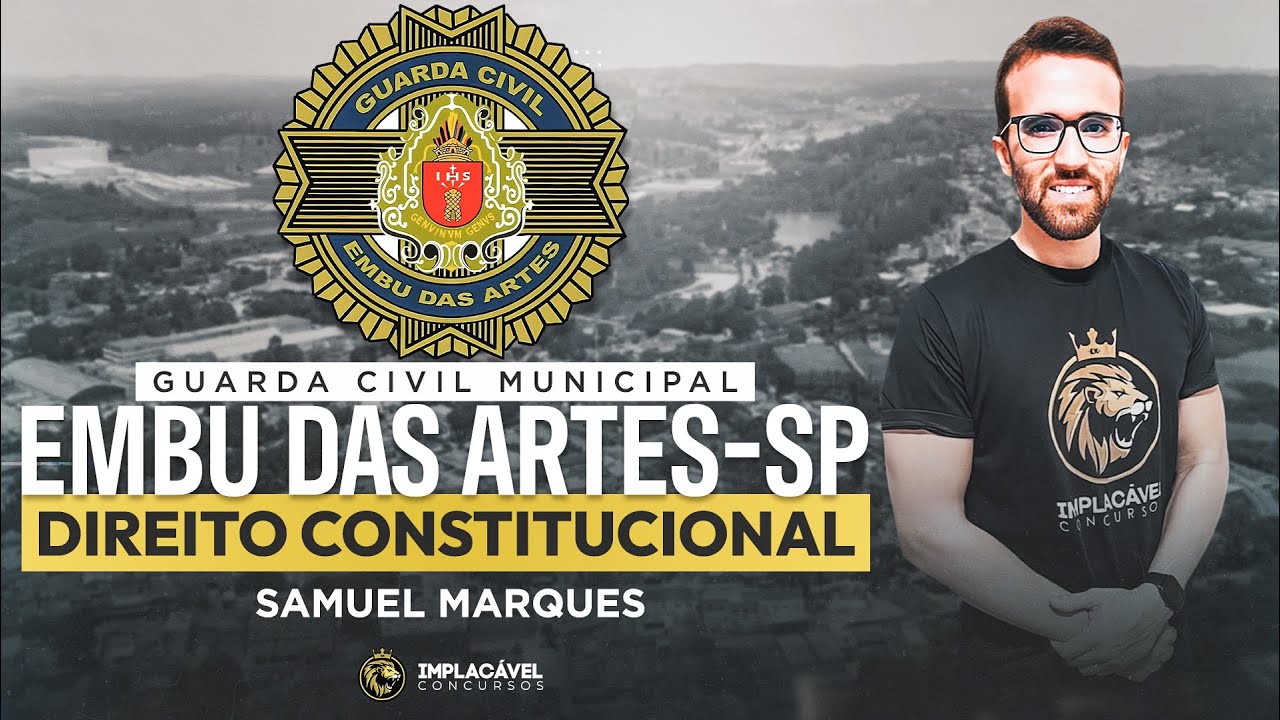GUARDA CIVIL MUNICIPAL EMBU DAS ARTES-SP | DIREITO CONSTITUCIONAL
