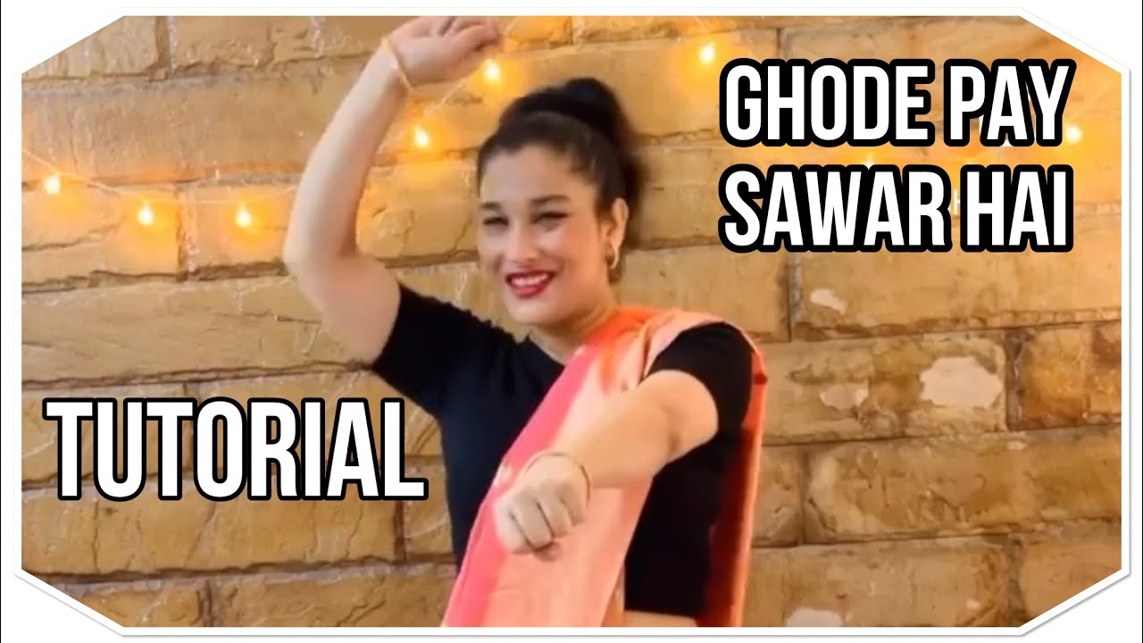 Tutorial- Ghode pay kyun sawar hai / easy dance steps