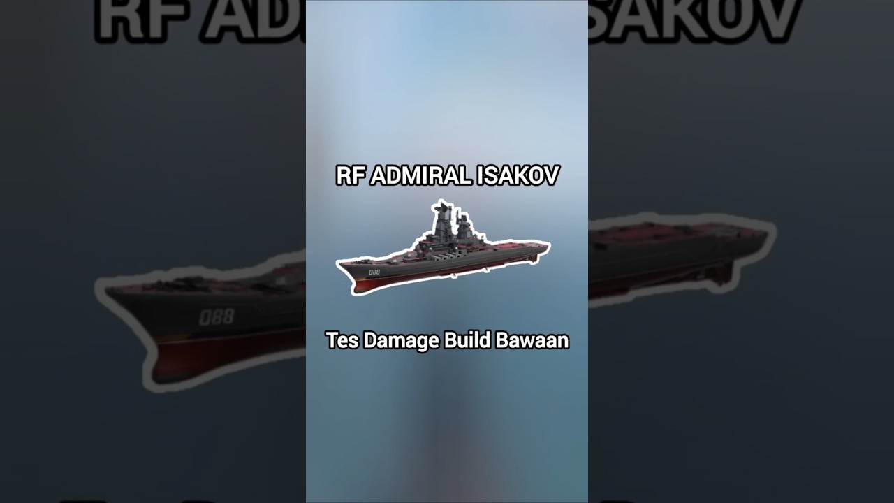 RF Admiral Isakov🇷🇺 Full Build Bawaan👍🏻