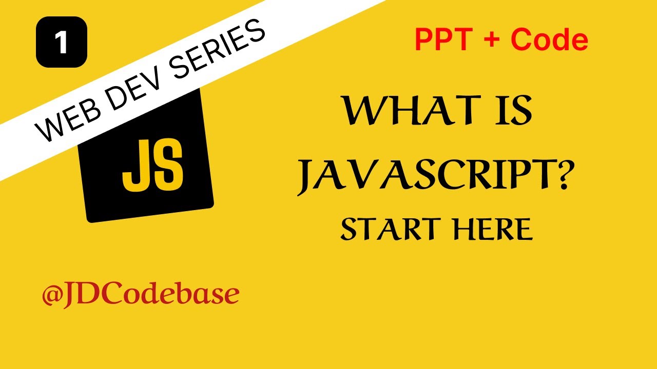 Introduction to JavaScript – JavaScript Tutorial for Beginners | Web Development Series | JDCodebase
