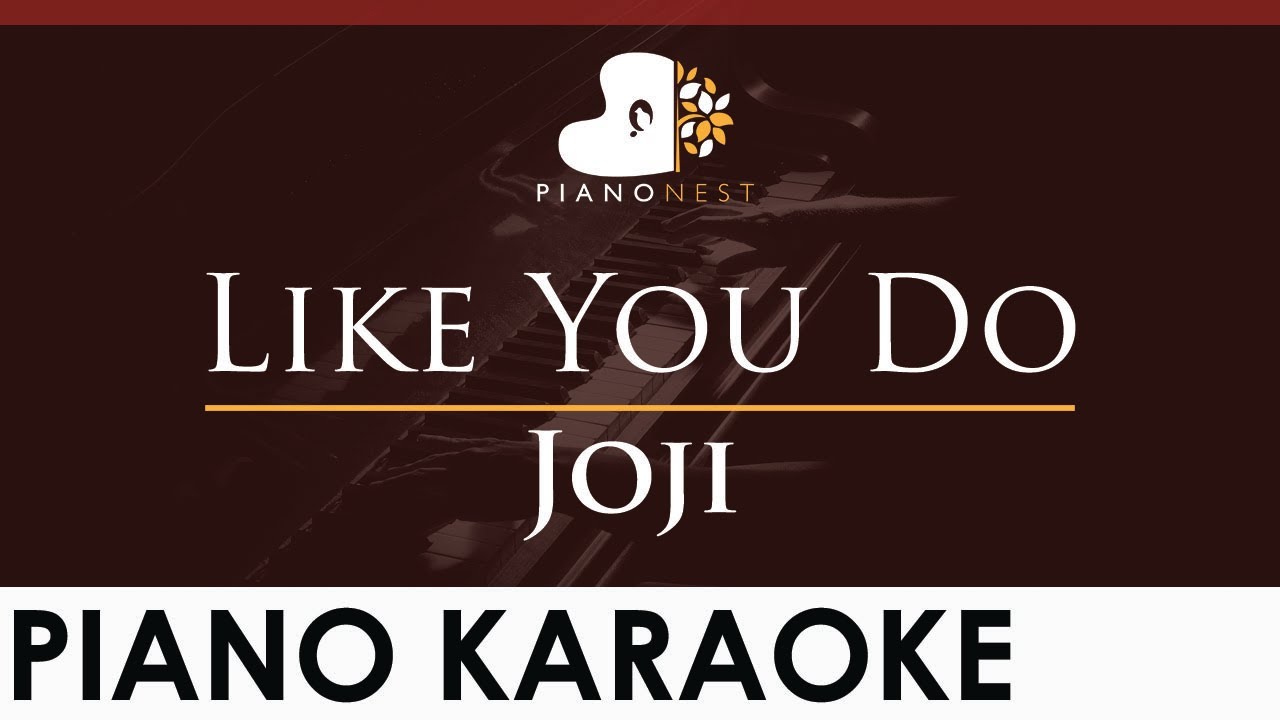 Joji - Like You Do - HIGHER Key (Piano Karaoke Instrumental)