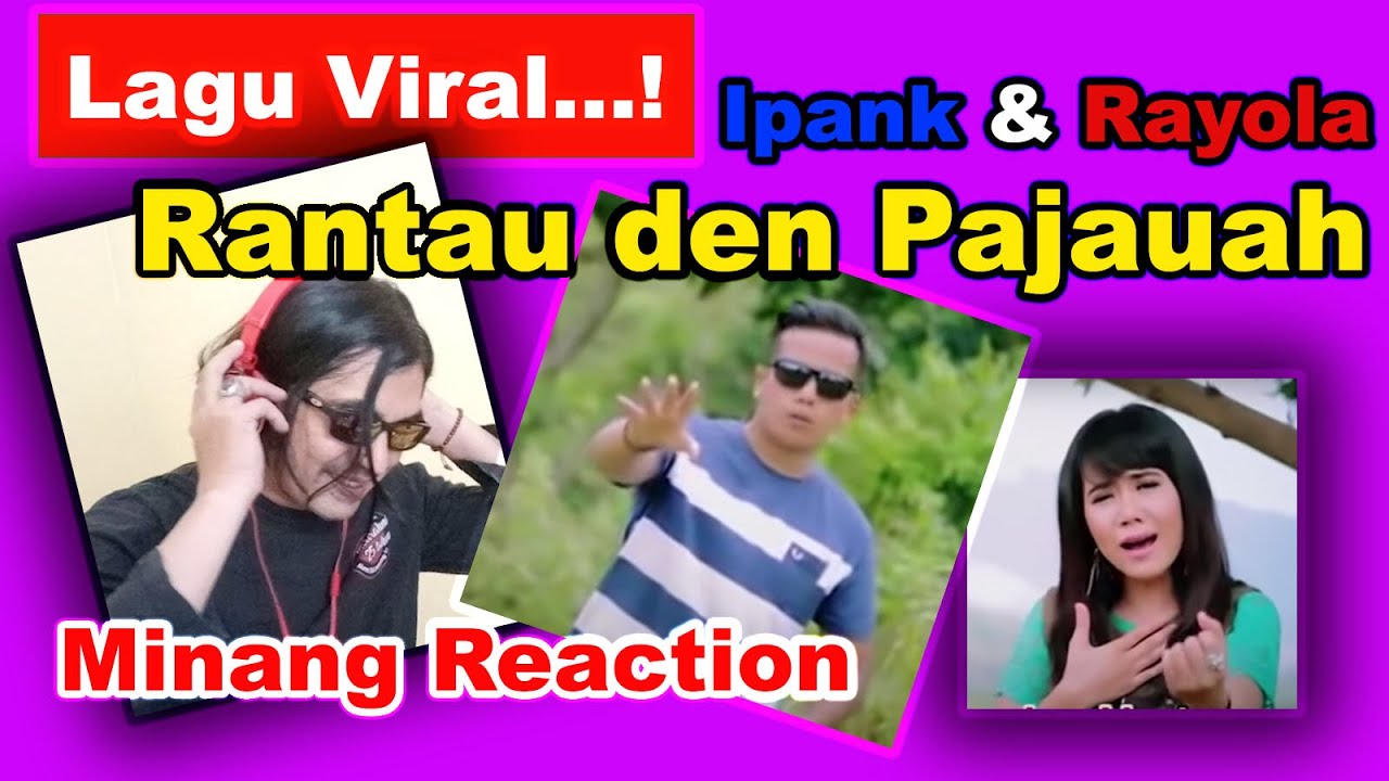 VIRAL - Ipank Feat Rayola - Rantau Den Pajauah | Minang Reaction