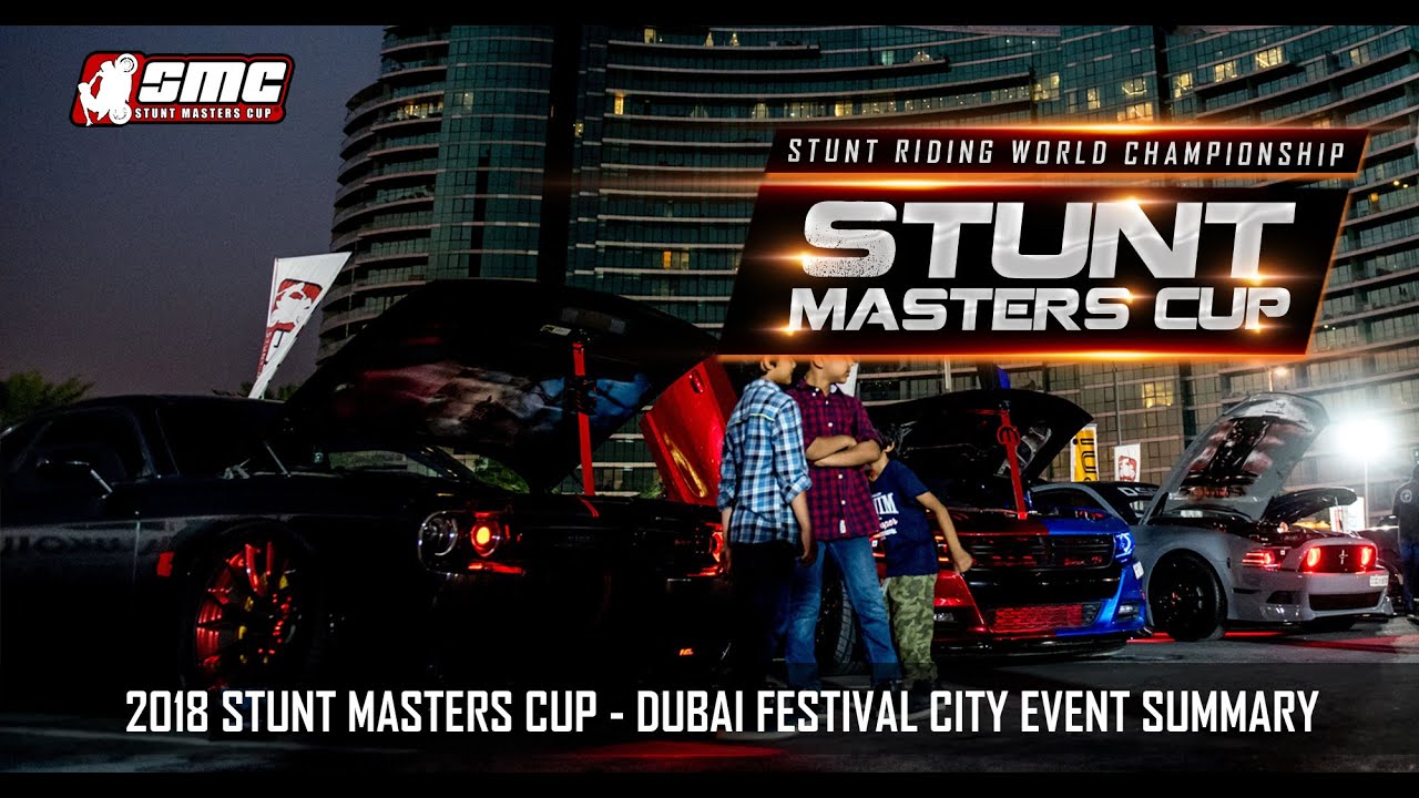 2018 Stunt Masters Cup - Dubai Festival City Event Summary