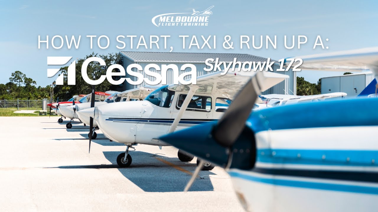 How to start, taxi & run up a: Cessna Skyhawk 172