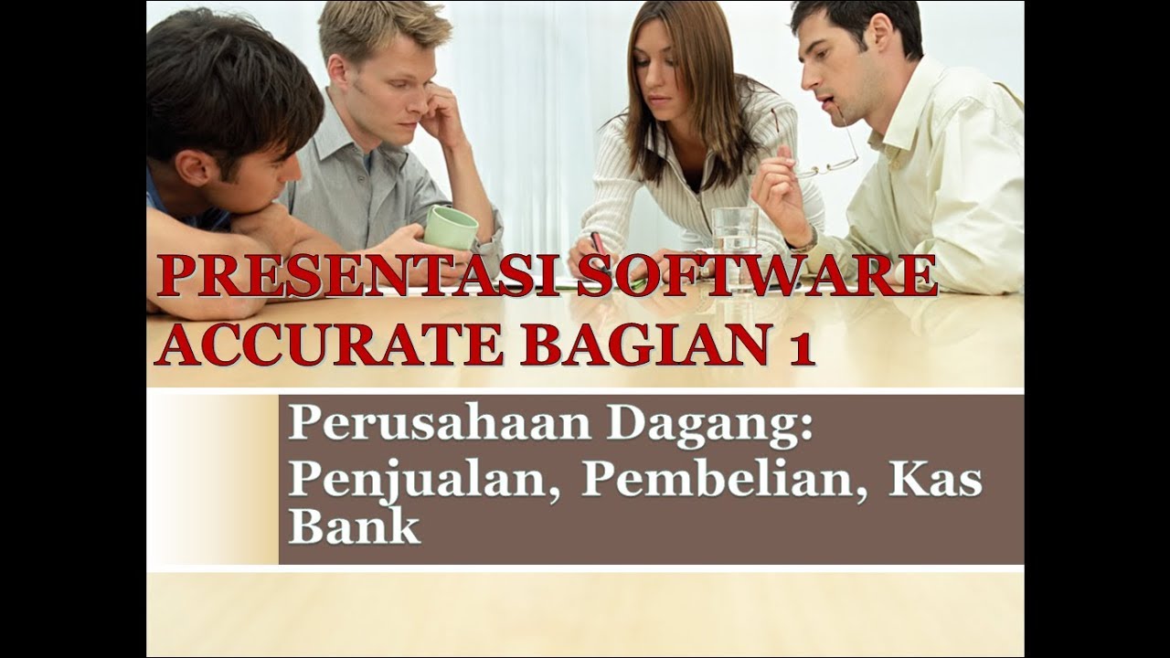 Presentasi Accurate Accounting Software Desktop Bagian 1