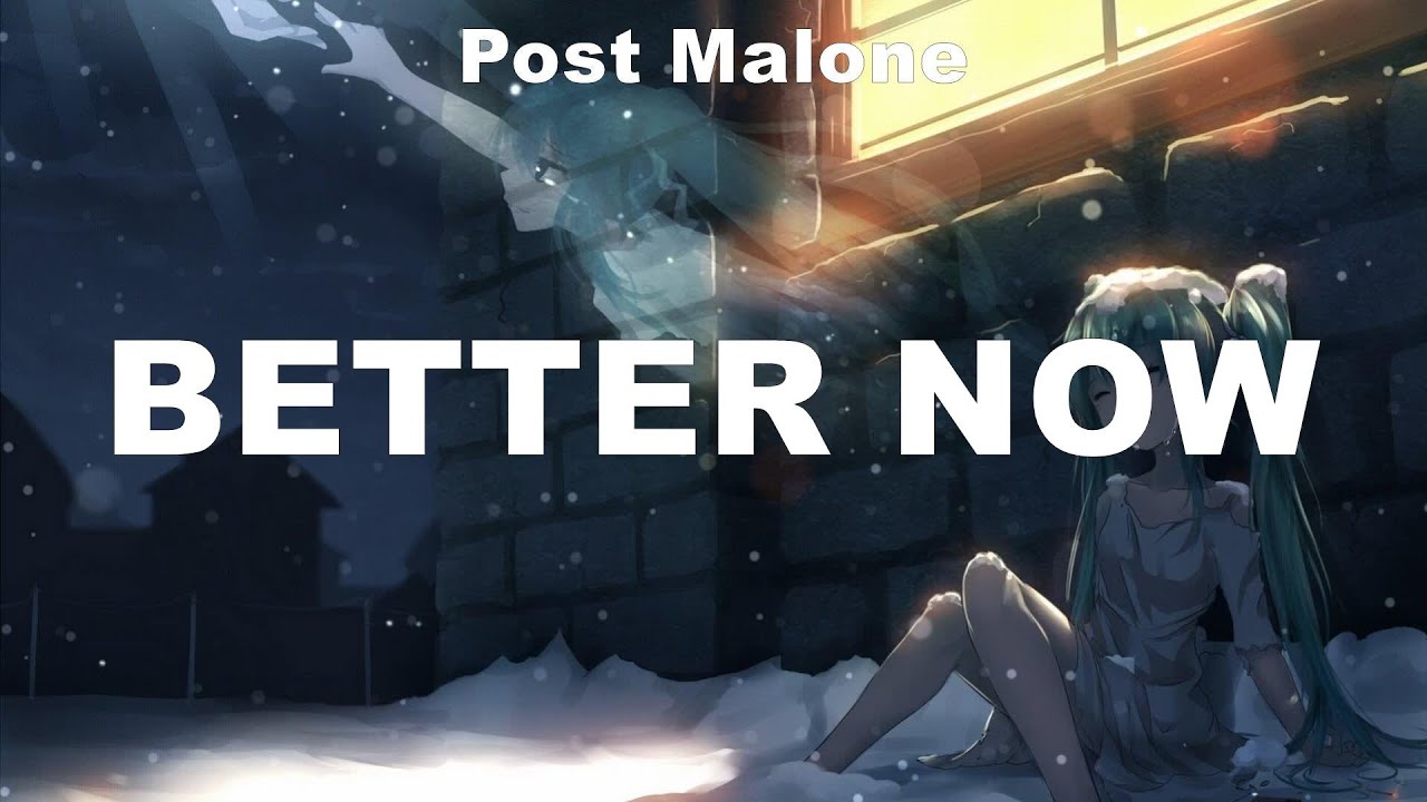 Post Malone ~ Better Now # lyrics # Duncan Laurence, Camila Cabello, Ariana Grande