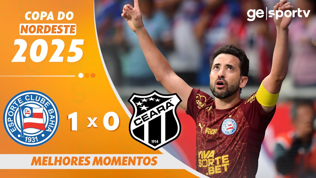 BAHIA 1 X 0 CEARÁ | MELHORES MOMENTOS | SEMIFINAL COPA DO NORDESTE 2025 | ge.globo