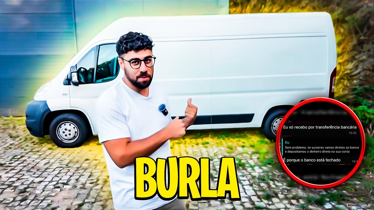 TENTARAM BURLAR-ME !!! A HISTORIA POR DETRAS DA COMPRA DA CARRINHA