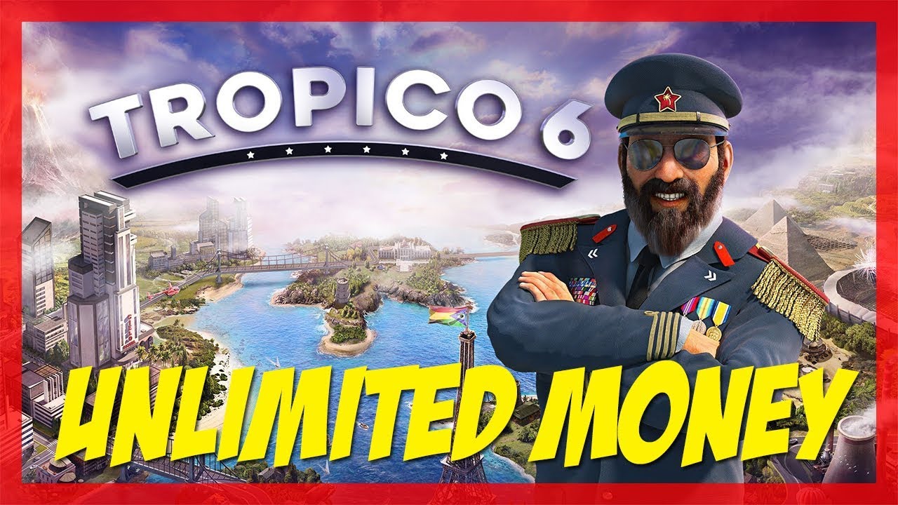 Tropico 6 Unlimited Money 🔴 Cheat Engine