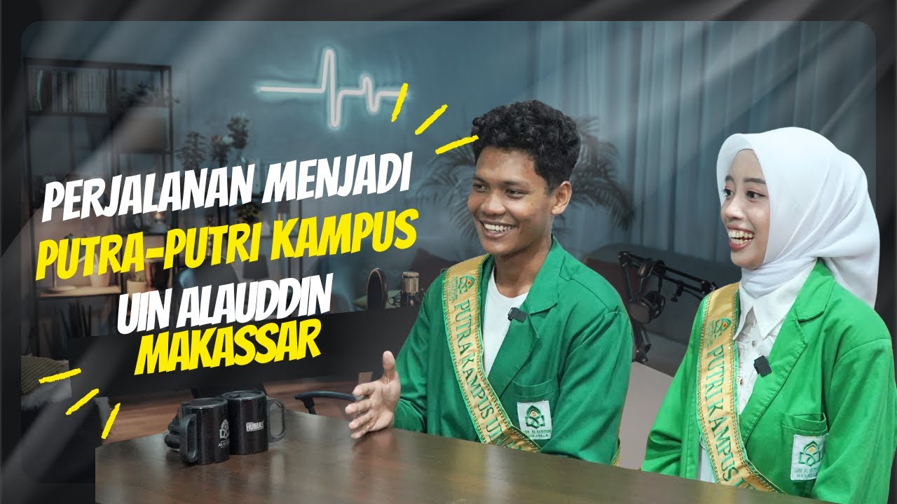 Perjalanan Menjadi Putra-Putri Kampus UIN Alauddin Makassar | Alauddin Talk