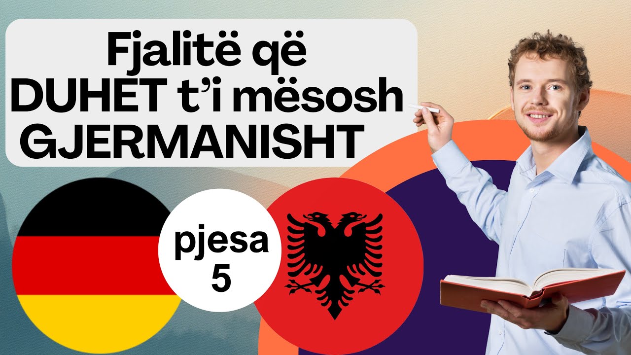 Fjalitë që duhet t'i mësosh Gjermanisht - Shqip Pjesa 5