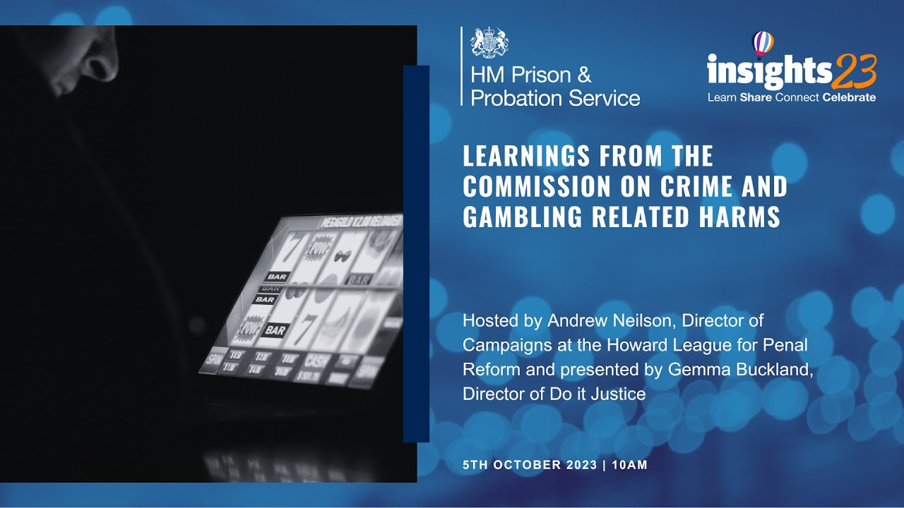 Learnings from the Commission on Crime and Gambling Related Harms