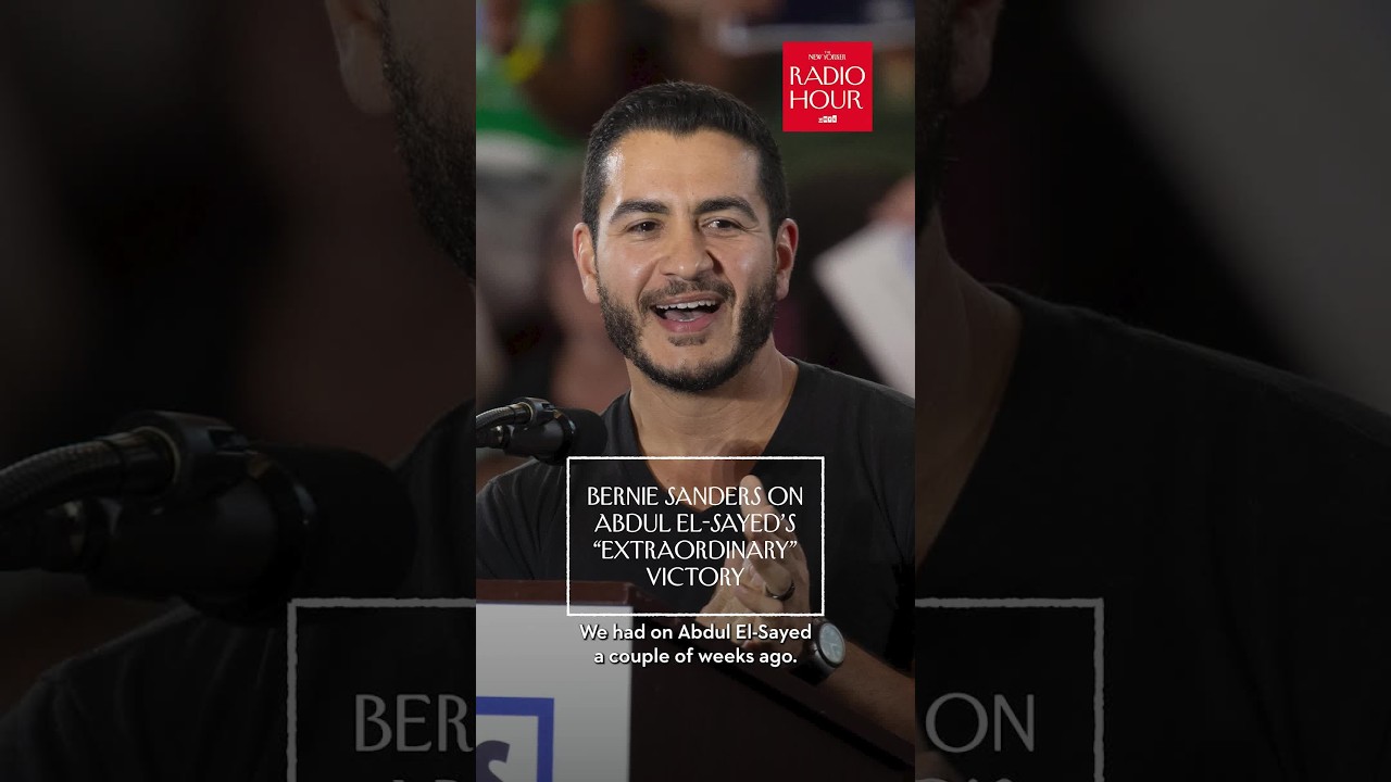 Bernie Sanders on Abdul El-Sayed&rsquo;s &ldquo;Extraordinary&rdquo; Victory