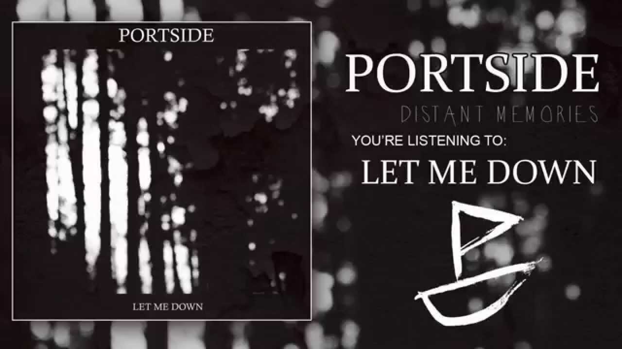 Let Me Down - Portside