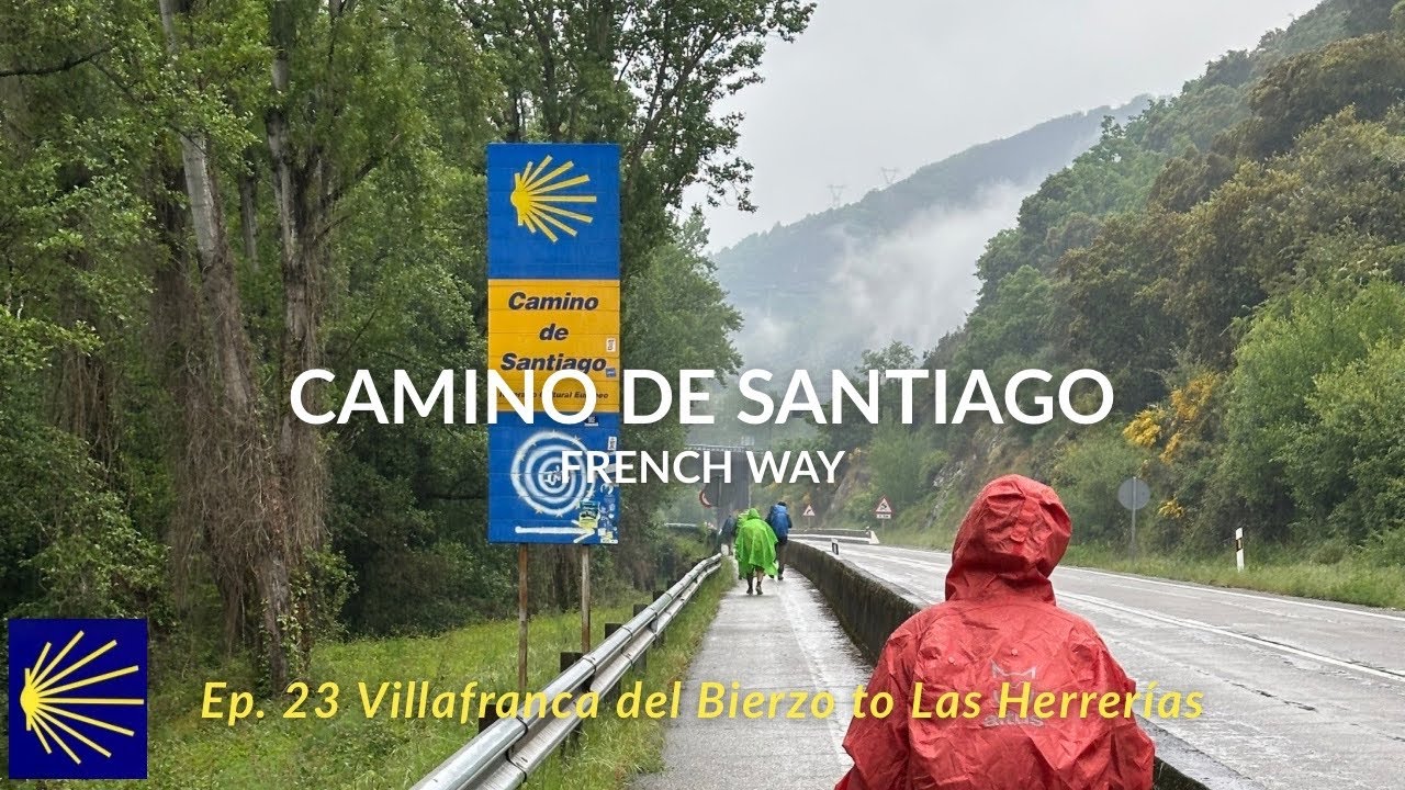 Camino Francés: Ep. 23 Villafranca del Bierzo to Las Herrerías