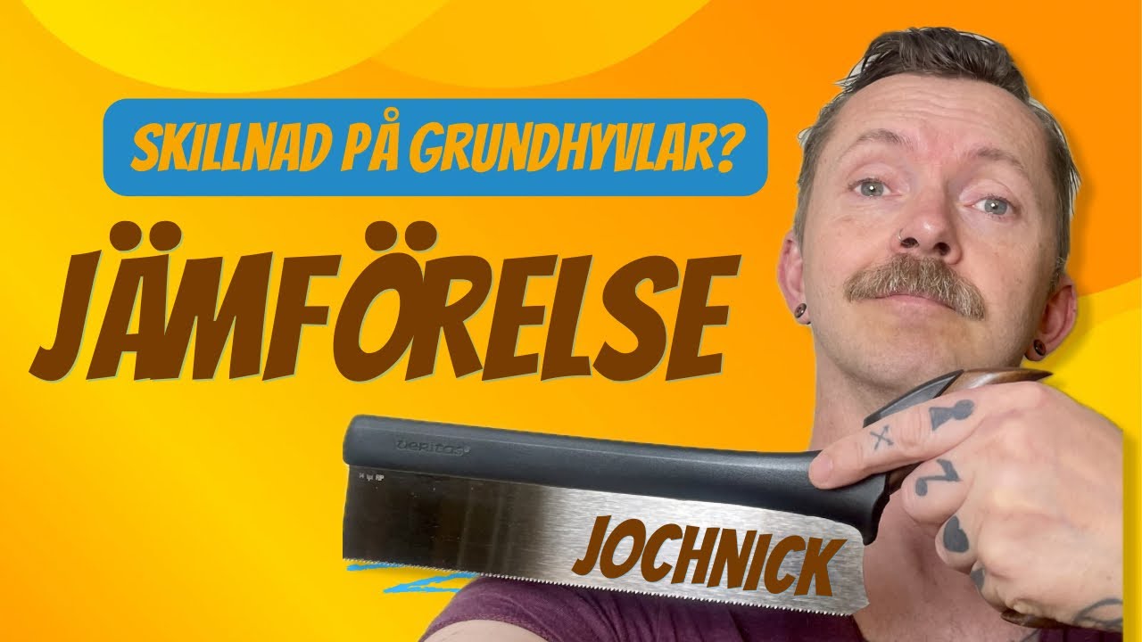 Jochnick jämför grundhyvlar