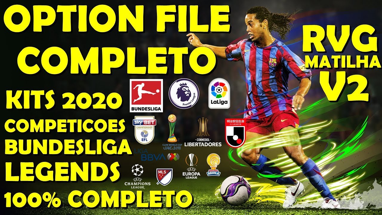 PES 2020 OPTION FILE COMPLETO / TODOS TIMES / LEGENDS / BUNDESLIGA 100%