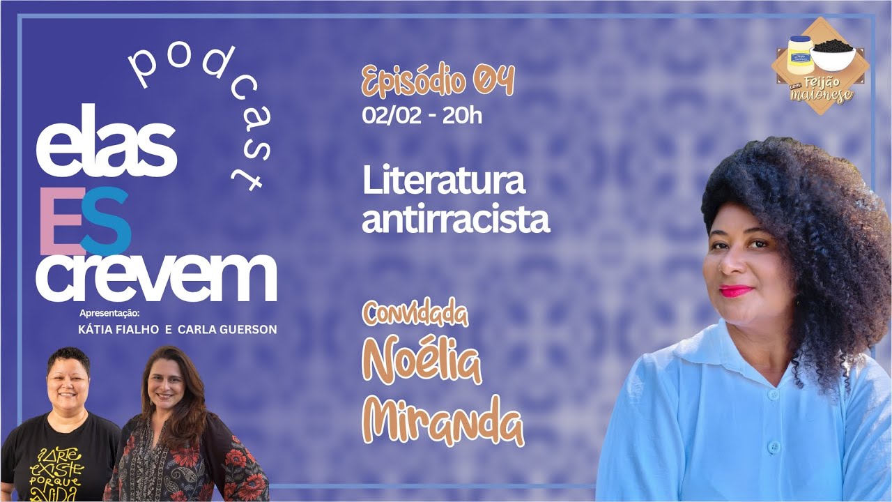 🎙️ Podcast Elas EScrevem - Ep. 04 - Noélia Miranda
