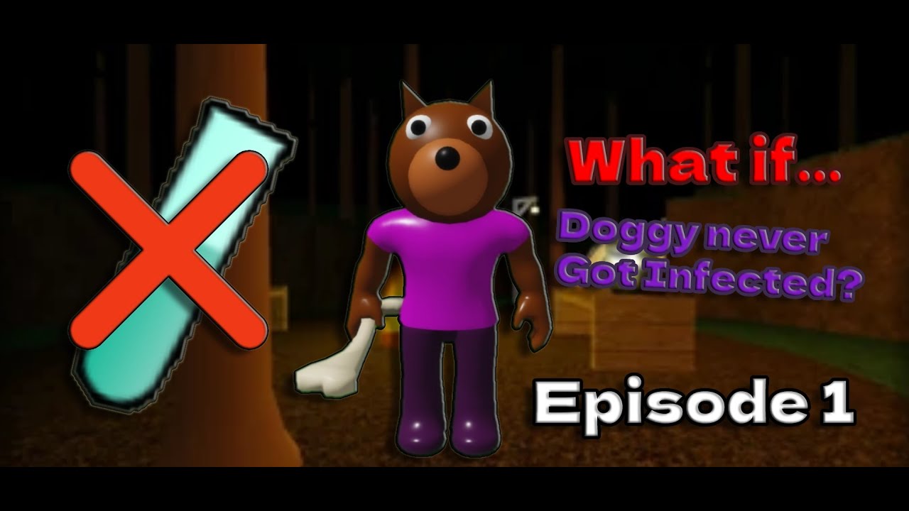 Piggy What if Series Episode 1: What if Doggy never got Infected