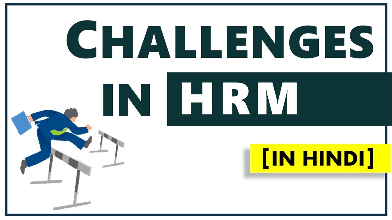 CHALLENGES OF HRM IN HINDI | Human Resource Management | Top 10 Challenges | Explained | ppt