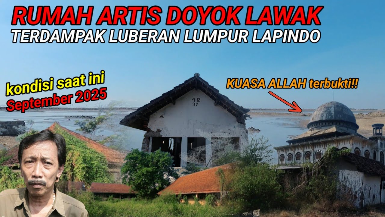 KONDISI TERKINI RUMAH RUMAH TERDAMPAK LUMPUR LAPINDO BRANTAS