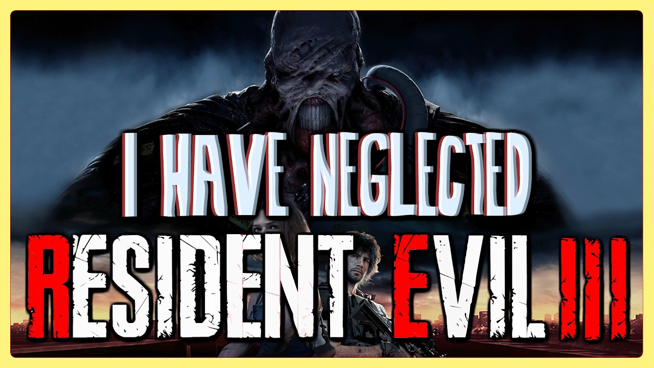 I have Neglected Resident Evil 3
