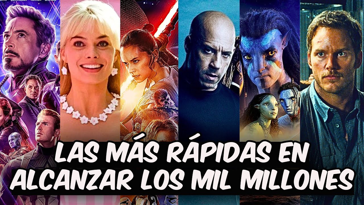 Las 10 Películas mas rápidas en cruzar los MIL MILLONES. Barbie, Avengers Endgame, Star Wars, Avatar