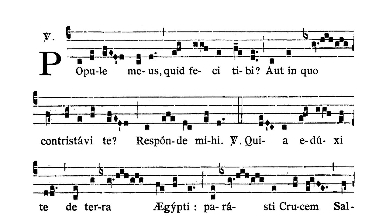 Feria VI in Passione et Morte Domini - Improperia - Popule meus