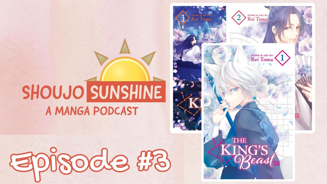 Shoujo Sunshine ☀️ Episode #3 - The King's Beast Vol. 1-3