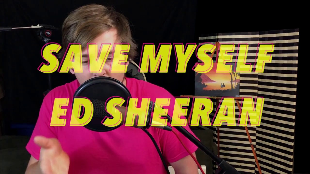 Ed Sheeran - Save Myself (Max Stevenson)