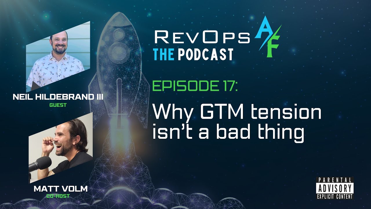 RevOpsAF Podcast Episode 17: Why GTM tension isn't a bad thing